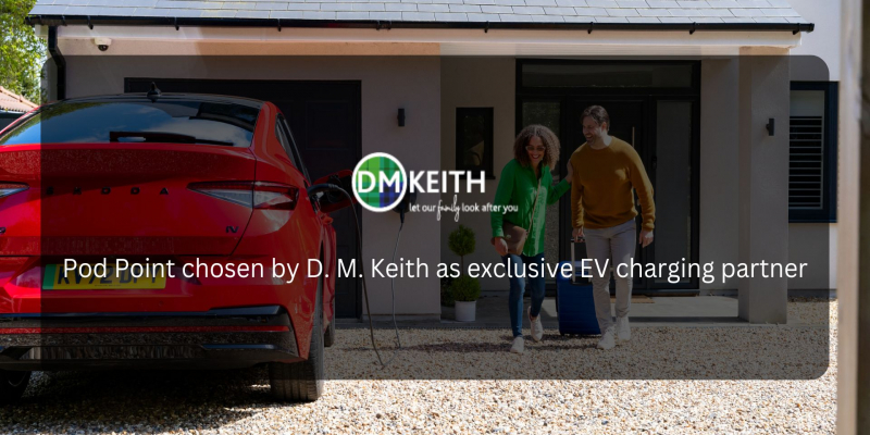 Pod Point chosen by D. M. Keith as exclusive EV charging partner