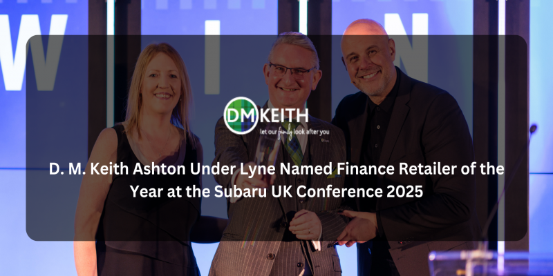 D. M. Keith Ashton Under Lyne Awarded Finance Retailer of the Year!